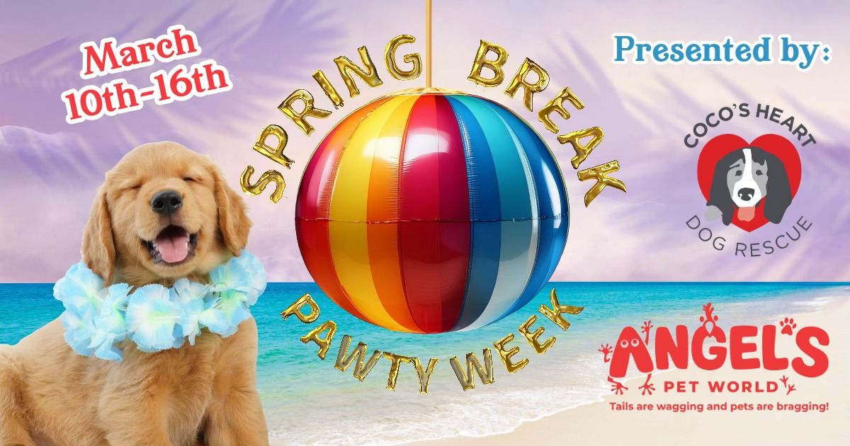 Spring Break Pawty Week! 