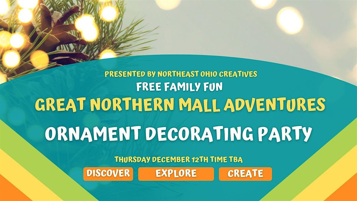 Great Northern Mall Adventures: Ornament Decorating Party