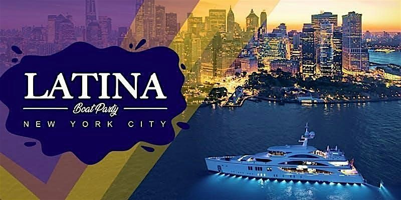 8\/10 LATIN BOAT PARTY  CRUISE| NEW YORK CITY  SUMMER VIBES