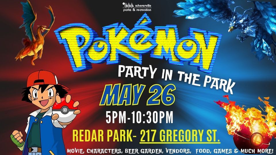 Pokemon Party in the Park - Friday, May 26th - 5pm-10:30pm @ Redar Park (FREE MOVIE EVENT)