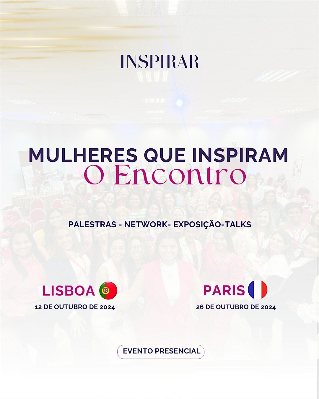 Mulheres que Inspiram- O ENCONTRO - PARIS