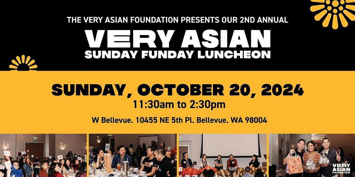 Very Asian Foundation 2nd Annual Sunday Funday Luncheon