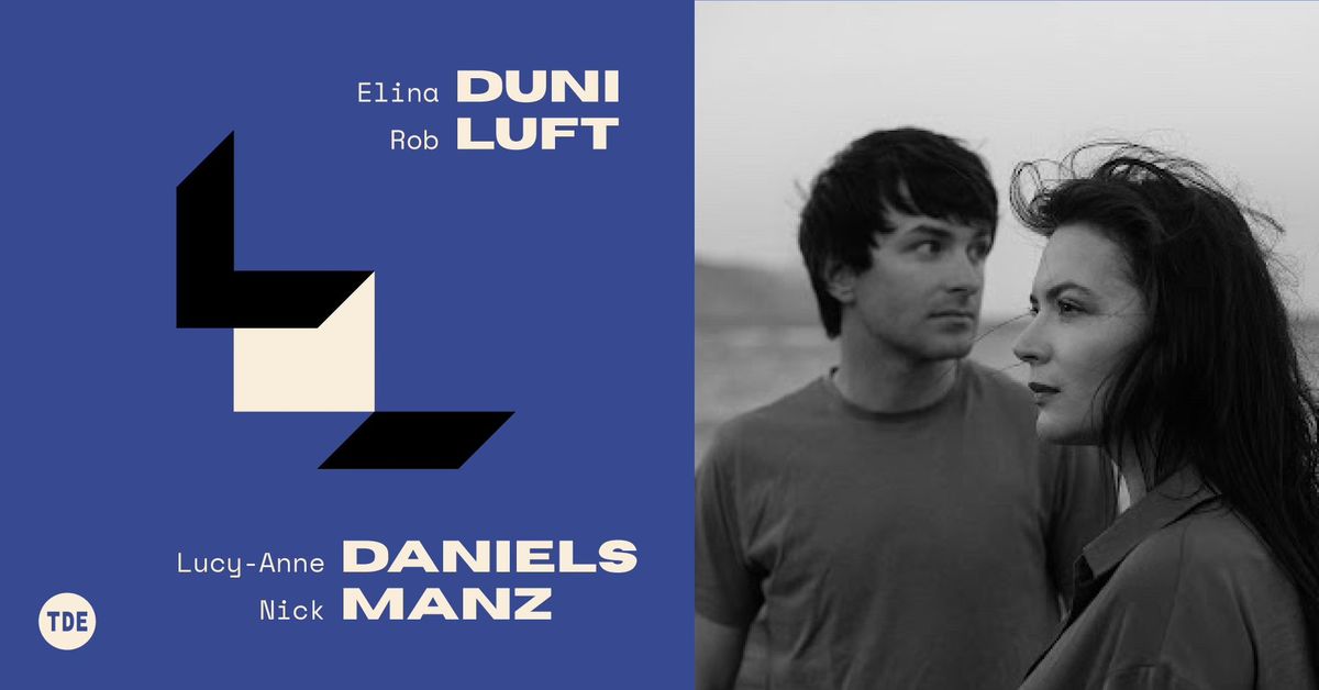 Rob Luft \/ Elina Duni + Lucy-Anne Daniels \/ Nick Manz