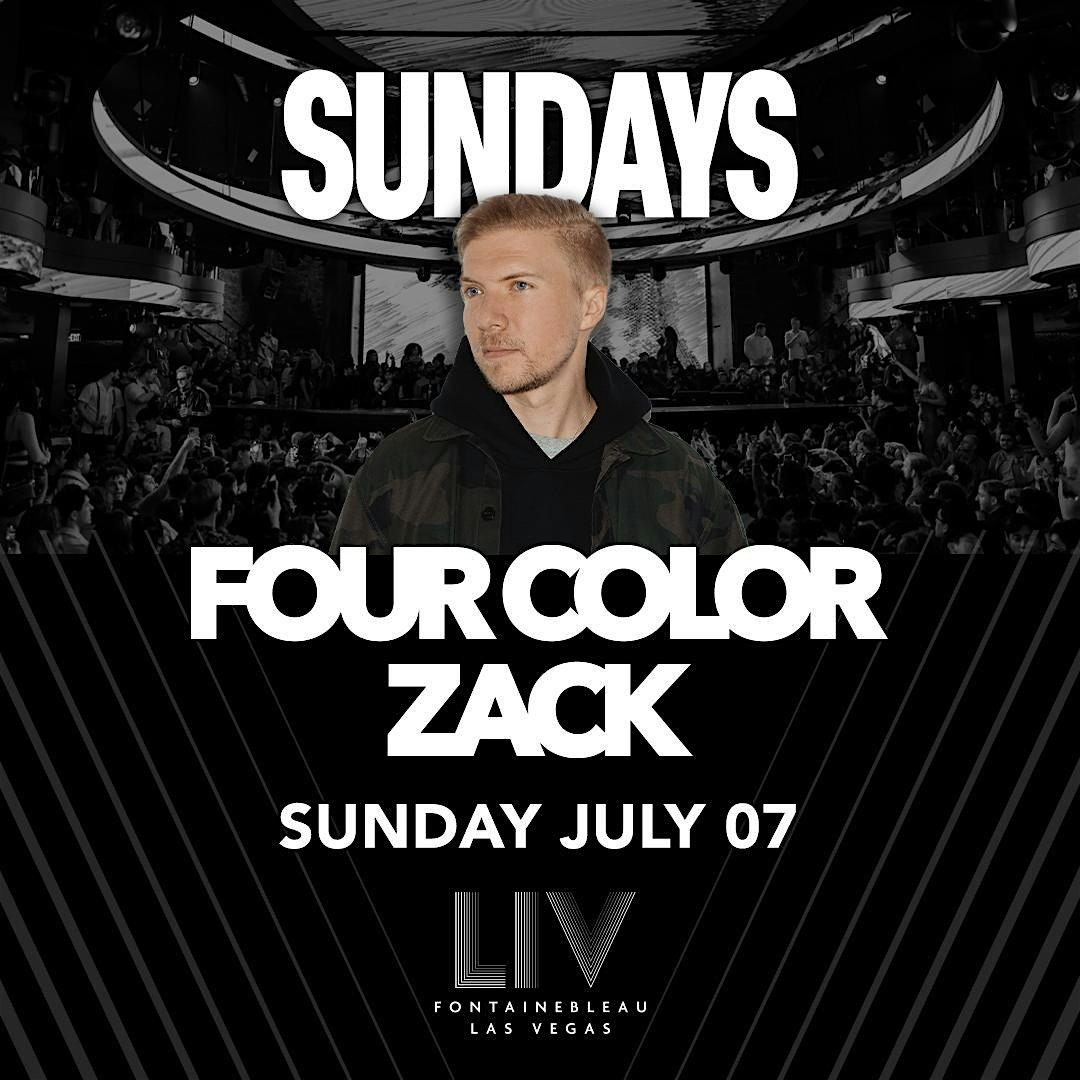 FOUR COLOR ZACK ~ LIV NIGHTCLUB