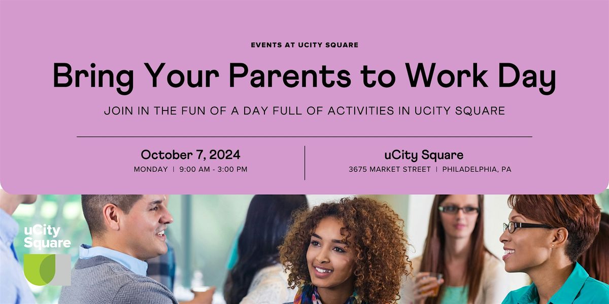 Bring Your Parents (or Grownups) to Work Day