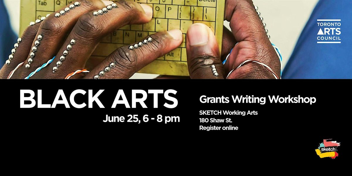 2024 Black Arts Grant Writing Workshop!