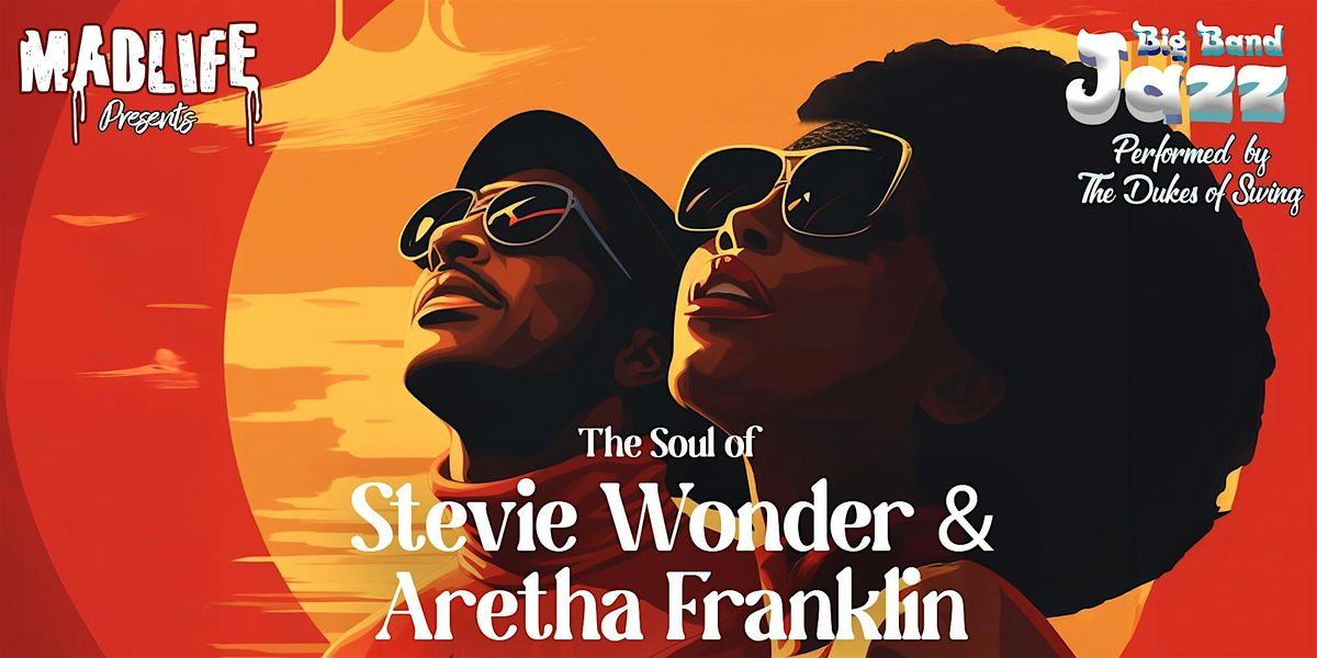 Big Band Jazz \u2014 The Soulful Music of Stevie Wonder & Aretha Franklin