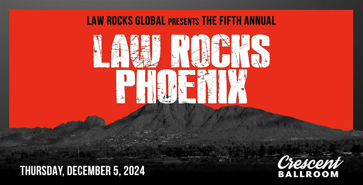 5th Annual Law Rocks Phoenix