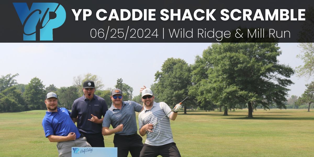 YP Golf Outing: 21st Annual Caddie Shack Scramble