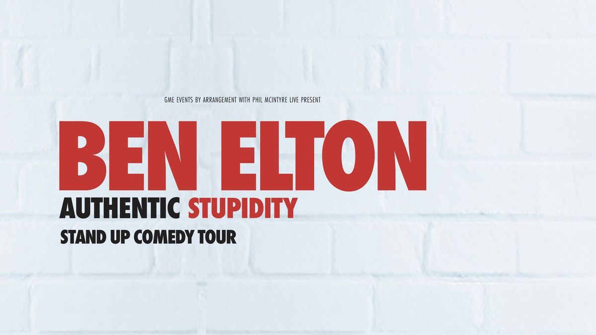 BEN ELTON \u2013 AUTHENTIC STUPIDITY