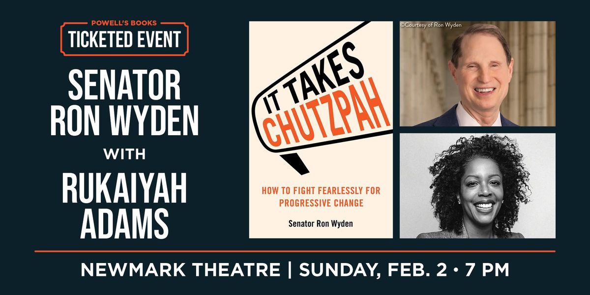 [NEW DATE] Powell's Presents: Senator Ron Wyden in Conversation With Rukaiyah Adams \/ TICKETED EVENT