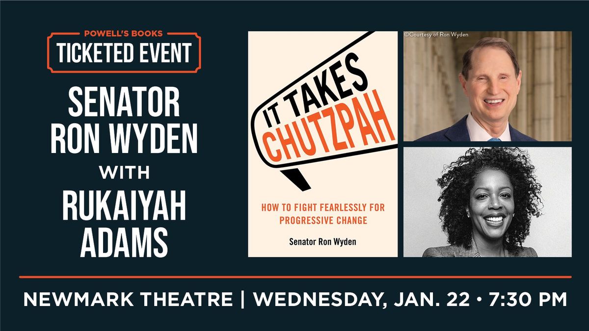 Powell's Presents: Senator Ron Wyden in Conversation With Rukaiyah Adams \/ TICKETED EVENT