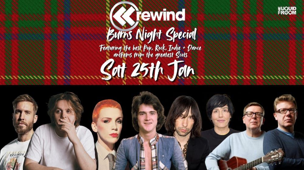  REWIND (BURNS NIGHT SPECIAL) - SAT 25TH JAN - THE LIQUIDROOM