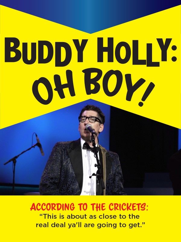 Buddy Holly: OH BOY! A Tribute With "The Big Bopper" and Ritchie Valens