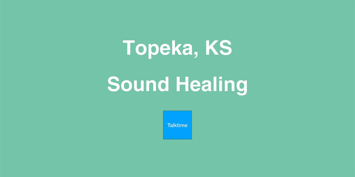 Sound Healing - Topeka
