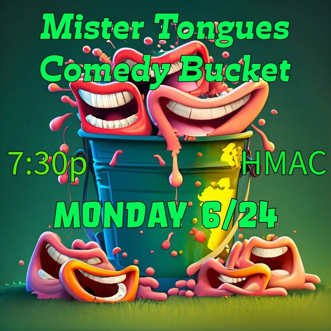 Mister Tongues Comedy Bucket 