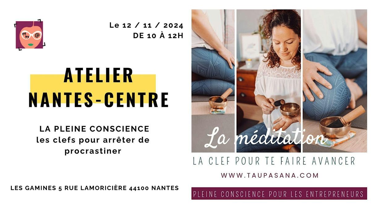 Atelier \u00ab La pleine conscience, les clefs pour arr\u00eater de procrastiner ! \u00bb