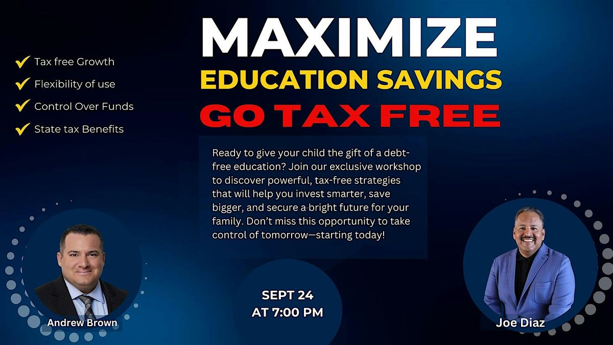 MAXIMIZE EDUCATION SAVINGS