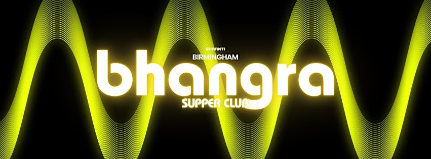 BHANGRA SUPPERCLUB - SAT 27 JULY - LAUNCH PARTY