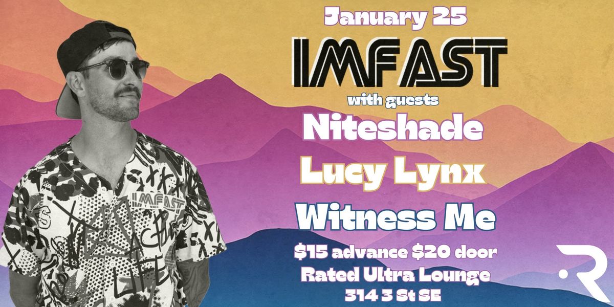 I.M. Fast w\\ Niteshade, Lucy Lynx, Witness Me