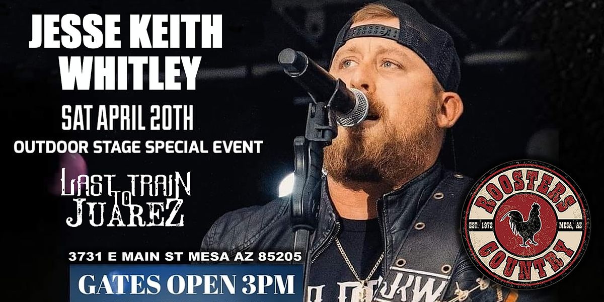 Jesse Keith Whitley & Last Train to Juarez at Roosters Country!