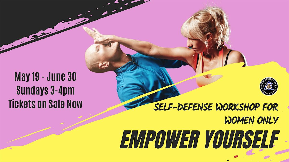 EMPOWER YOURSELF: Women-Only Self-Defense Workshop