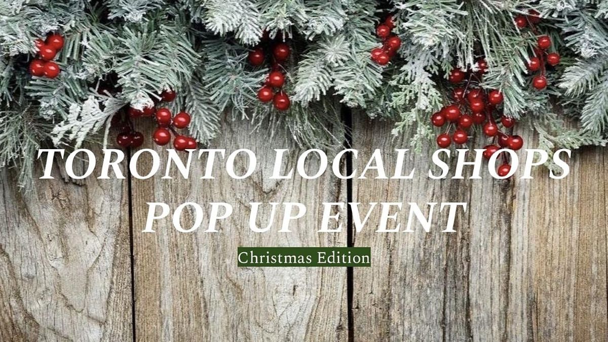 Toronto Local Shops Christmas Pop Up Event