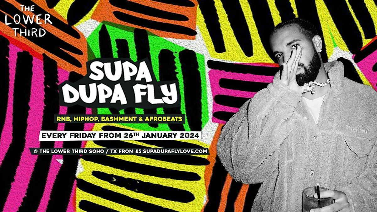 Supa Dupa Fly x Every Friday