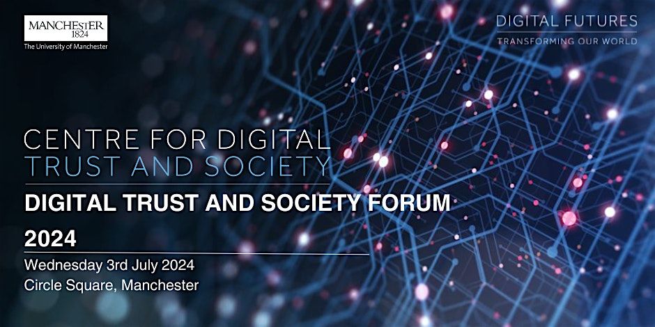 Centre for Digital Trust and Society Forum 2024
