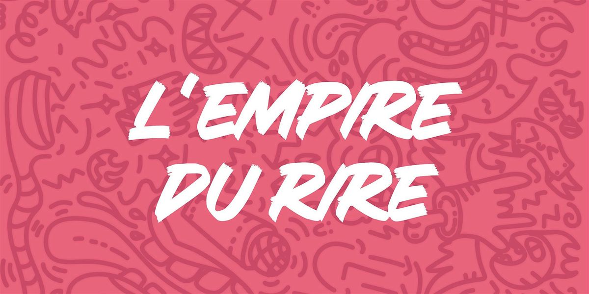 L'Empire du Rire au Liquors