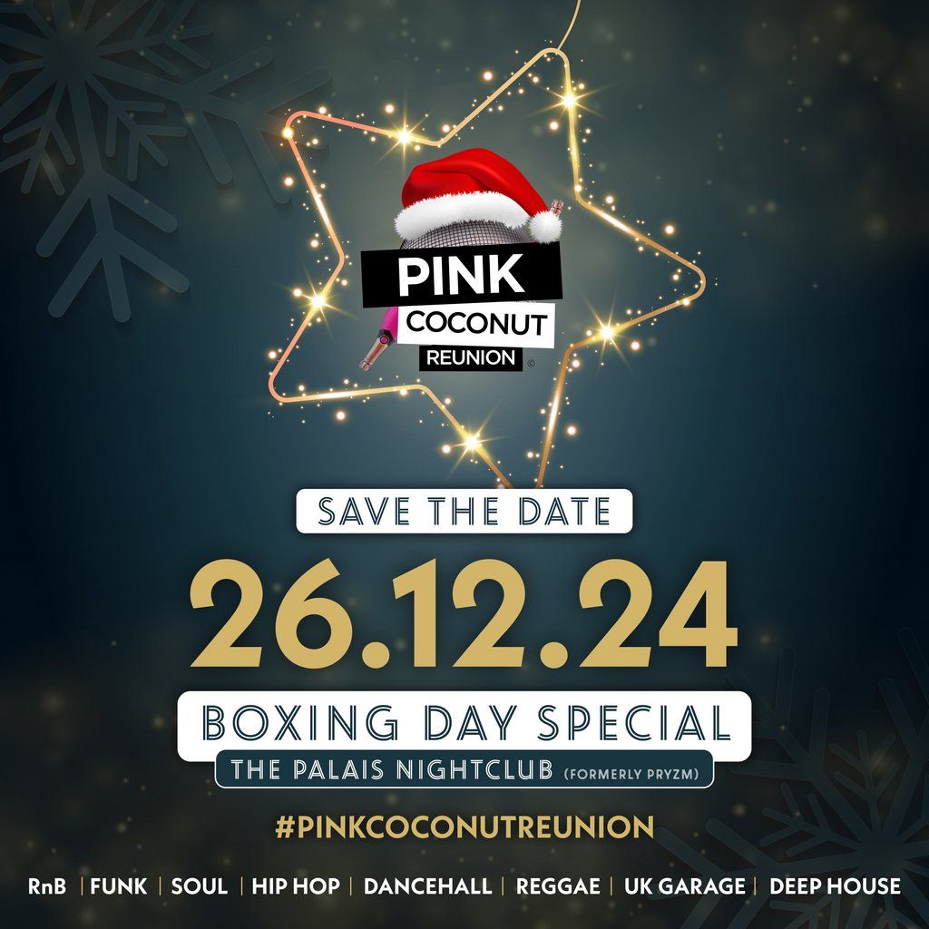 Pink Coconut Reunion (Boxing Day Special) 2024