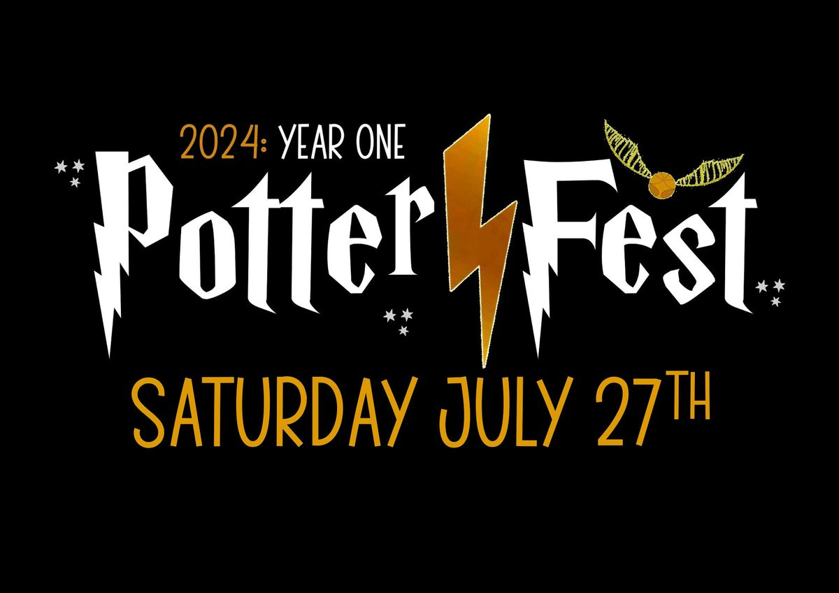 Potter\u26a1\ufe0fFest 2024: Year One
