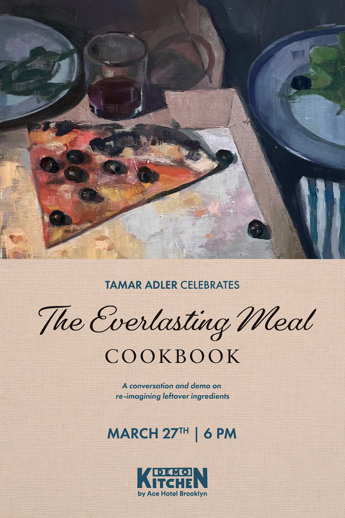 Tamar Adler Celebrates - The Everlasting Cooking Meal Cookbook