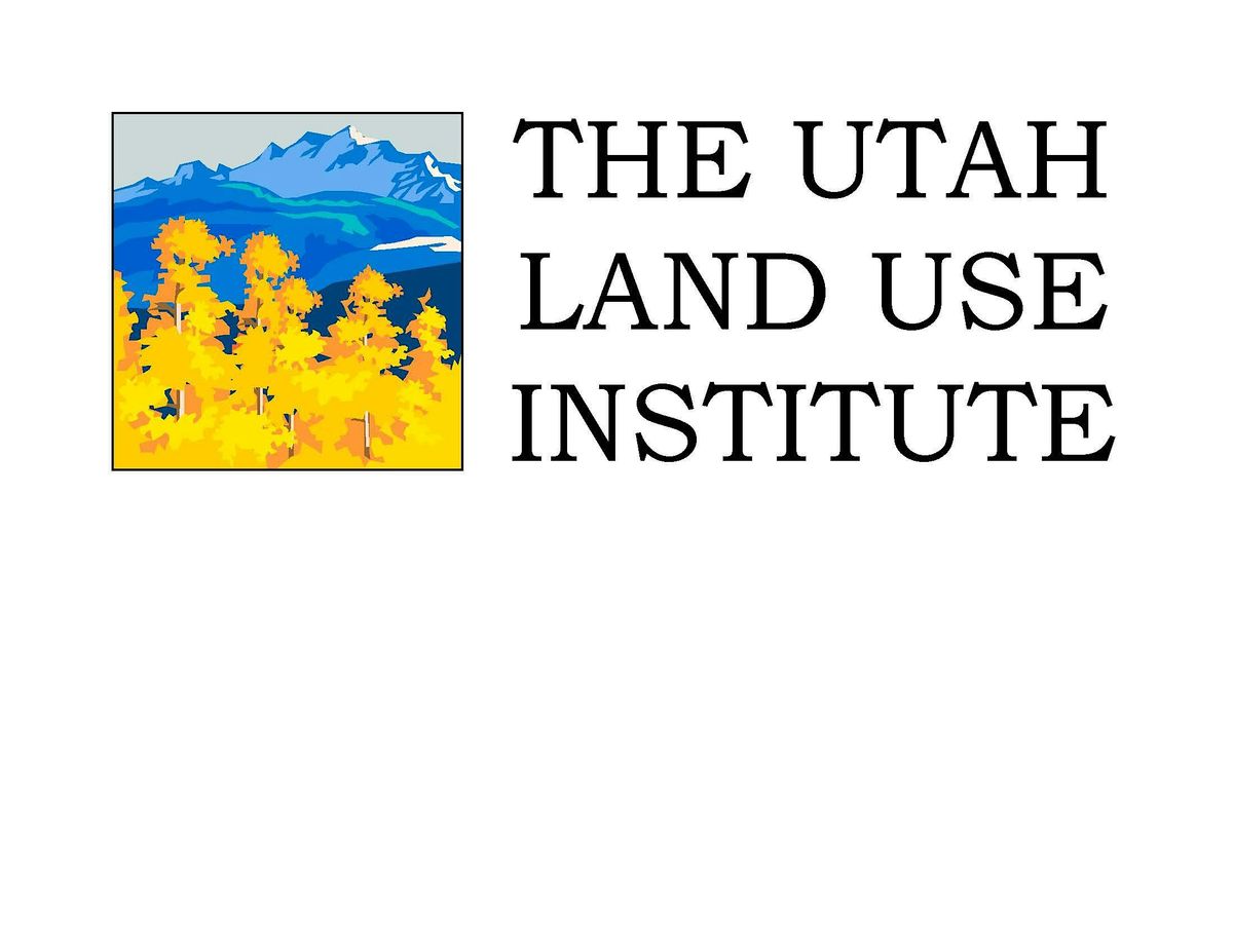 The Utah Land Use Institute - Fall Conference - 2024