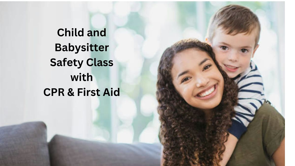 Child & Babysitter Safety Class with CPR & First Aid
