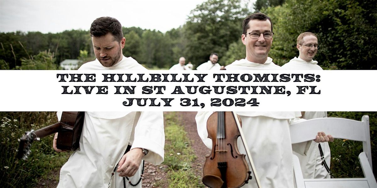 The Hillbilly Thomists: Live in St. Augustine, FL