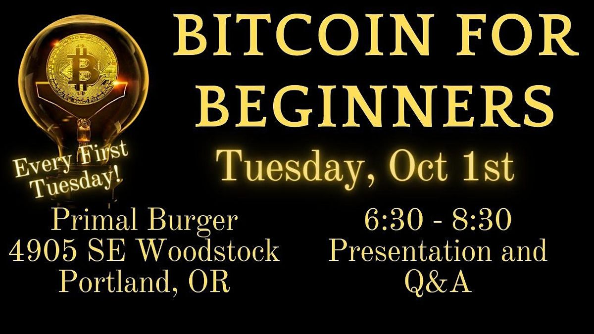 Bitcoin for Beginners (1st Tuesdays) - Portland, Oregon Meetup