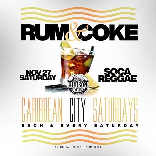 Rum & Coke @ Caribbean Saturdays