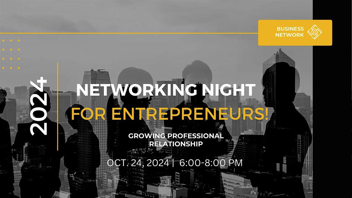 Networking Night for Entrepreneurs!