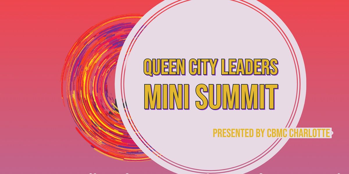 Queen City Leaders Mini Summit