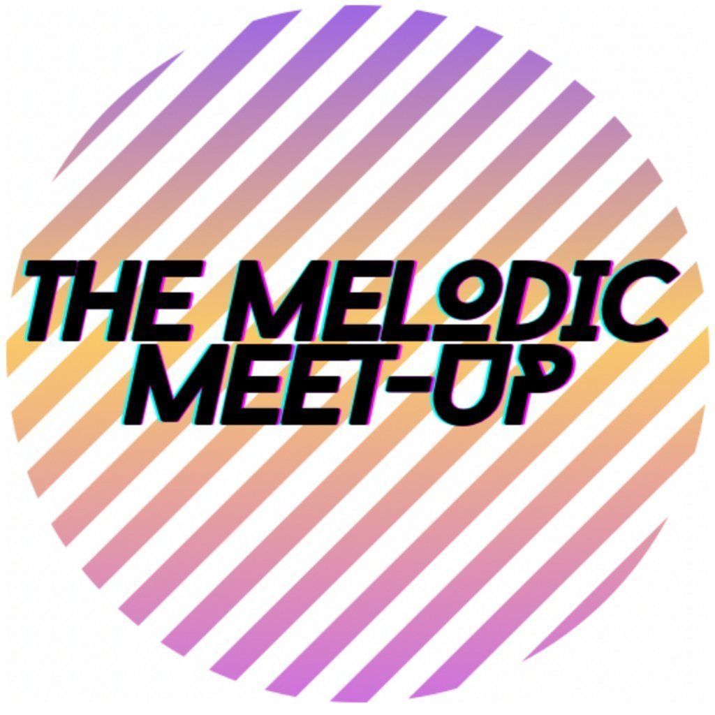 The Melodic Meet-Up - Preston