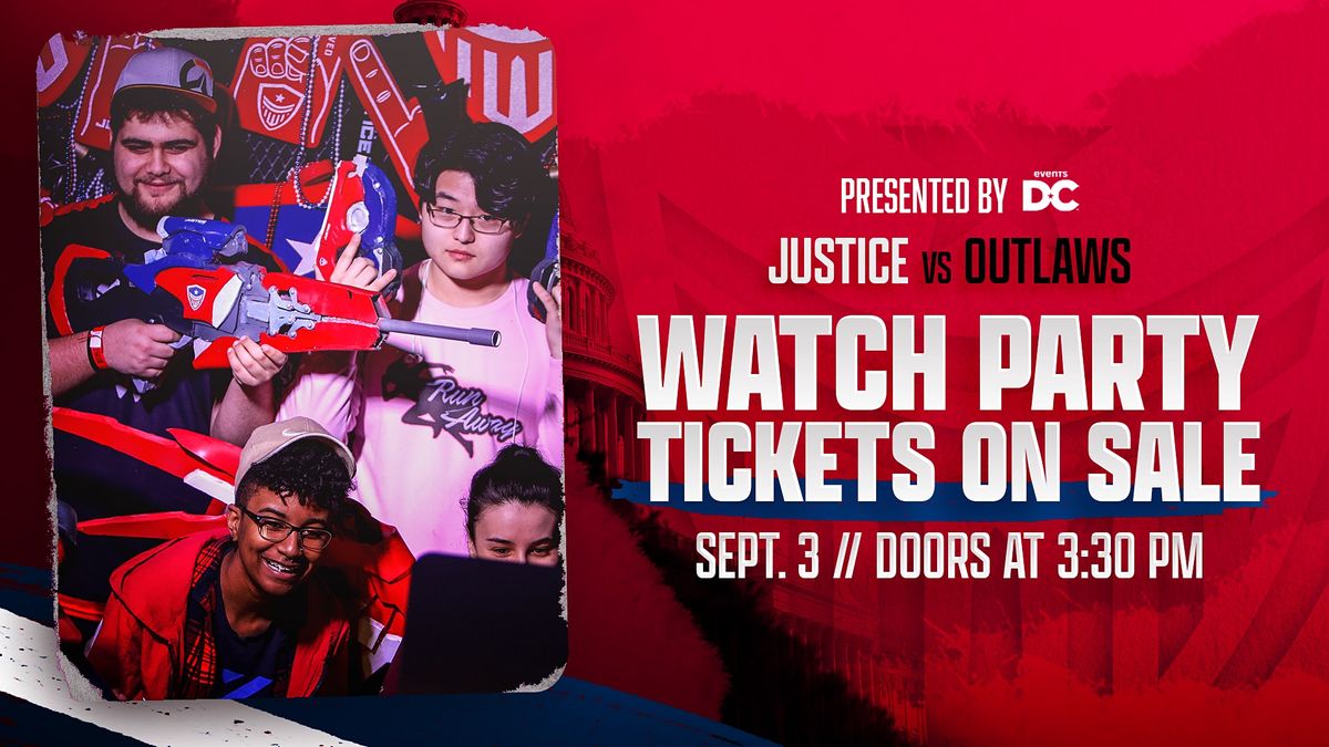 Washington Justice vs Houston Outlaws Watch Party