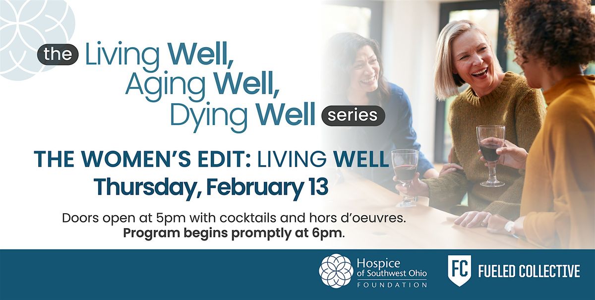 The Living Well, Aging Well, Dying Well Series: Women's Edit