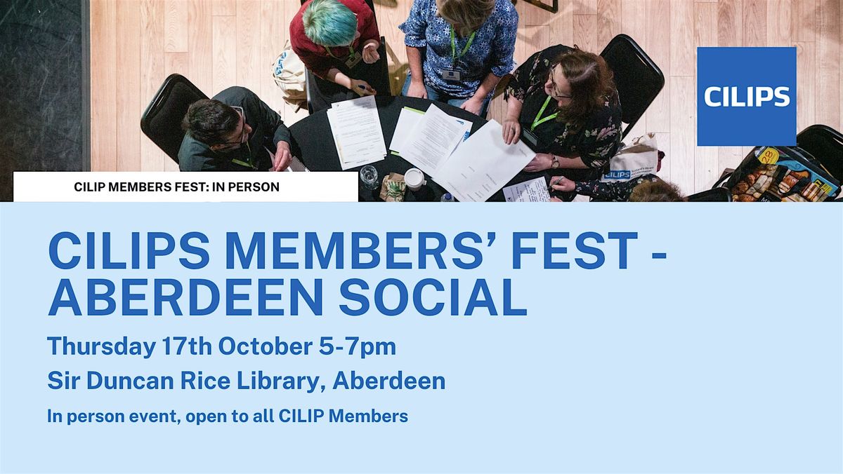 CILIPS Members\u2019 Fest - Aberdeen Social