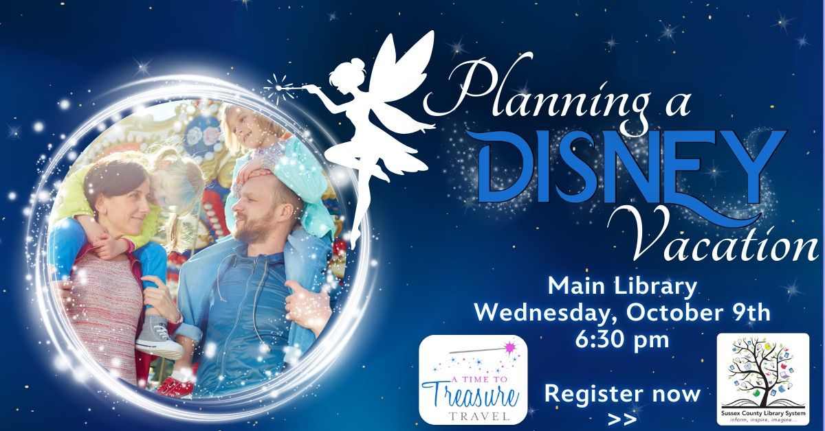 Planning a Disney Vacation @ Main Library