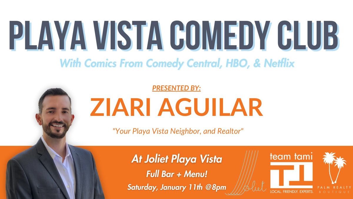 Playa Vista Comedy Club Presented by Ziari Real Estate