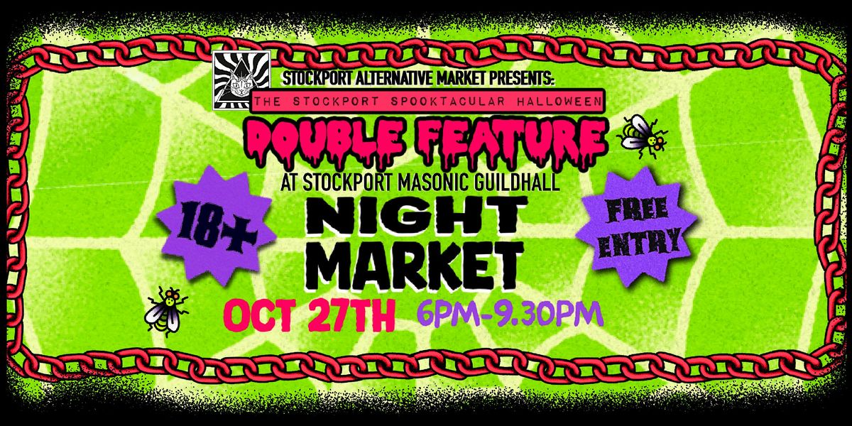 The Stockport Spooktacular: 18+ NIGHT Market  *FREE ENTRY*