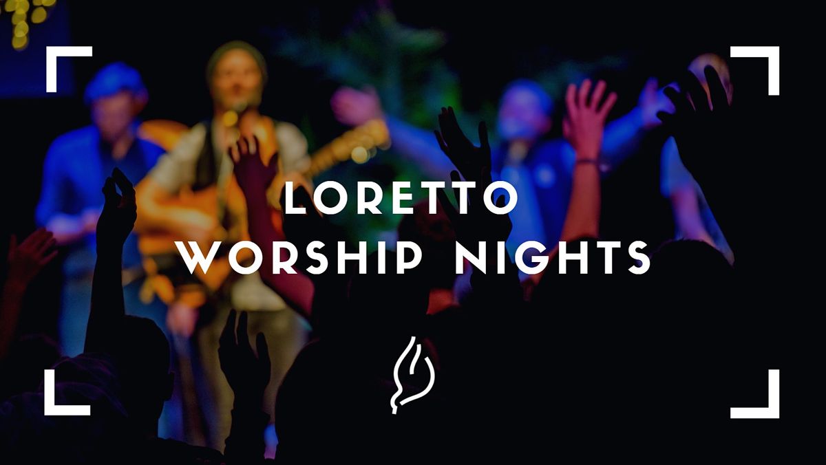 Loretto Worship Night