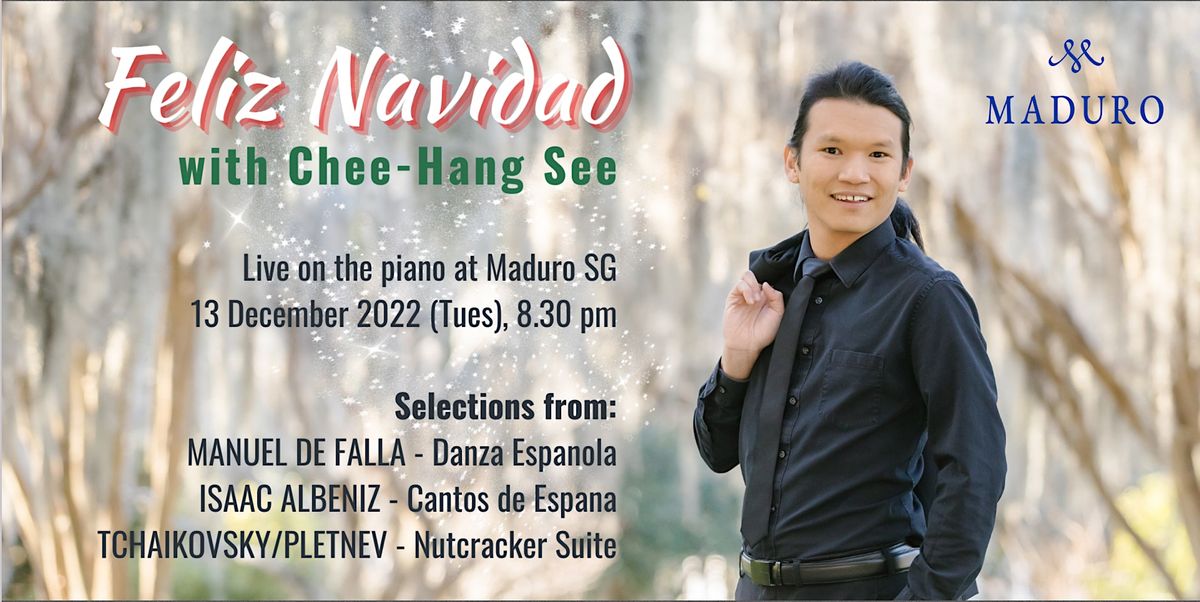 Feliz Navidad! An Evening Classical Christmas Special ft. Chee-Hang See