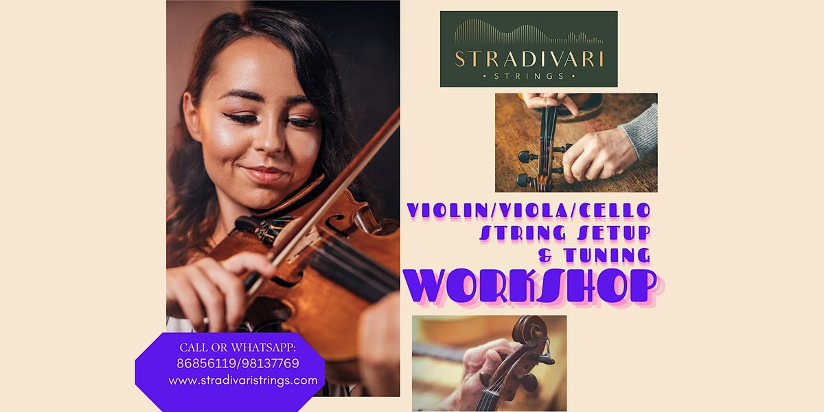 Violin\/ Viola\/Cello Setup & Tuning Workshop